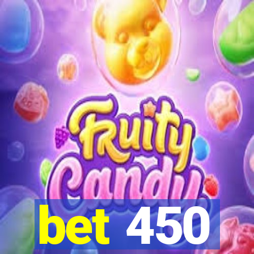 bet 450